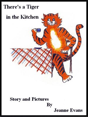 cover image of There's a Tiger in the Kitchen